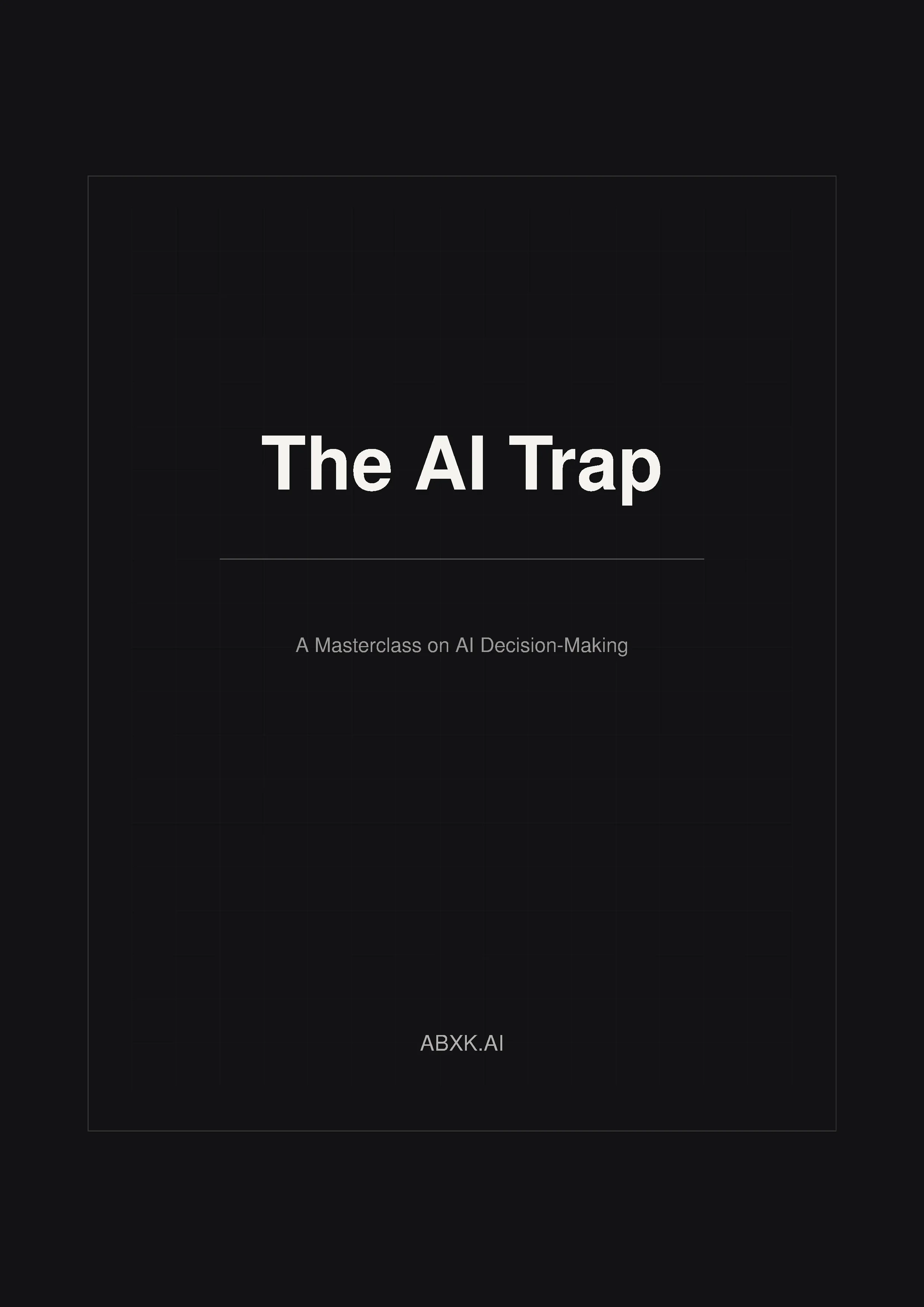 The AI Trap - Masterclass Cover